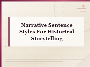 How Sentence Style Shapes Historical Narratives