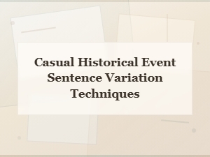 Casual Ways to Describe Historical Events Using Varied Vocabulary