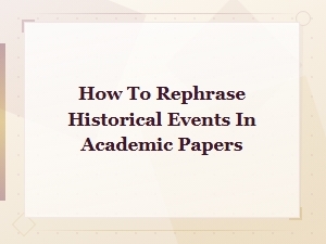 Synonyms and Vocabulary Alternatives for Describing Historical Events in Academic Writing